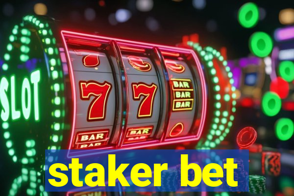 staker bet